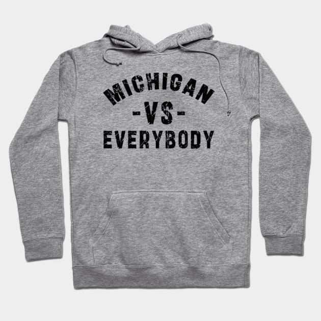 michigan vs everybody Newest Trending Michigan Vs Everybody Hoodie by Ksarter